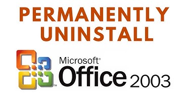 Permanently Uninstall Microsoft Office 2003