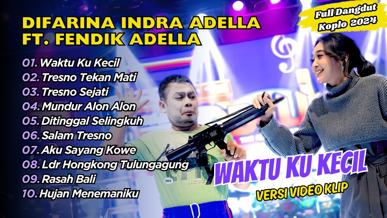 Difarina Indra Adella Ft Fendik - WAKTU KU KECIL - TRESNO TEKANE MATI || DANGDUT KOPLO HITS 2025