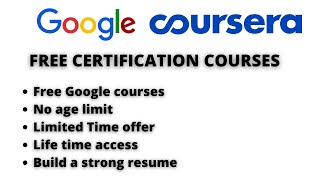 GOOGLE FREE CERTIFICATION COURSES | COURSERA FREE CERTIFICATION COURSES