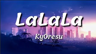 Lalala - kyOresu ( loli Cover ) | lirik lagu | video lyrics