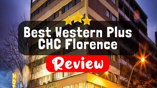 Best Western Plus CHC Florence Florence Review - Should You Stay At This Hotel
