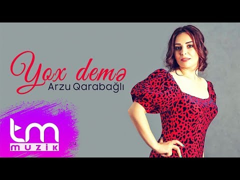 Arzu Qarabağlı – Yox Demə