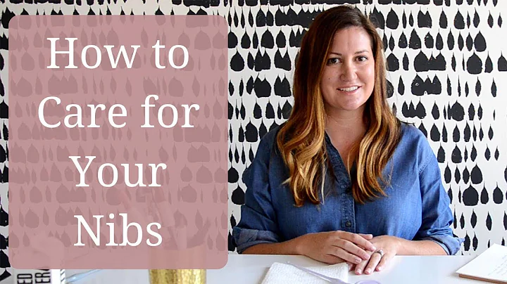 How to Care for Your Nibs