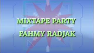 MIXTAPE PARTY / FAHMY RADJAK FULL BASS