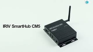 Meet the IRIV SmartHub CM5 - Industrial Edge Computing Starts Here
