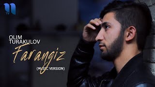 Olim Turakulov - Farangiz |Олим Туракулов - Фарангиз (music version)