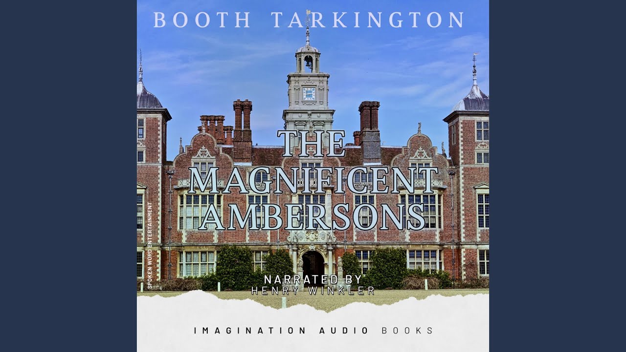 The Magnificent Ambersons - Chapter 1