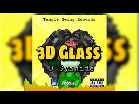 D&#039;Syanide - 3D Glass (hEmpress Riddim) January 2019