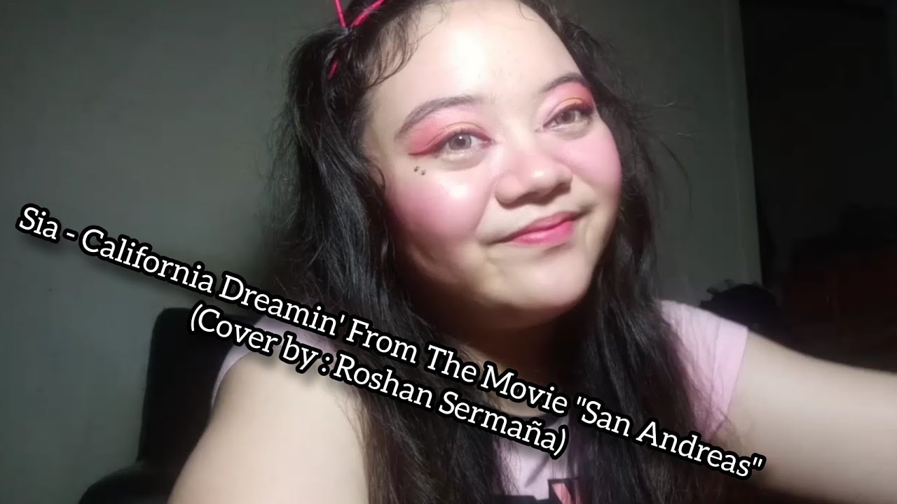 Sia California Dreamin' From The Movie "San Andreas" (Cover by