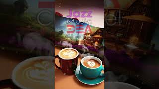 Cafe Music, Relaxing Cafe Jazz, Jazz Music Dea Channel