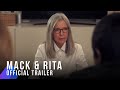 Mack & Rita | Official Trailer