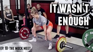 I NEED TO PUSH MYSELF HARDER | Strive Ep 10 | Powerlifting Mock Meet