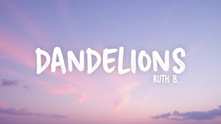 Dandelions – Ruth B. (Lyrics) | Romantic Nighttime Song | Emotional Pop
