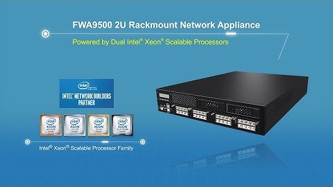 FWA9500 2U Network Computing Appliance with Dual Intel® Xeon® Scalable Processors