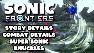 NEW Sonic Frontiers Combat And Story Details & SUPER SONIC And Knuckles CONFIRMED