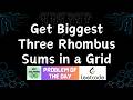 #847 Get Biggest Three Rhombus Sums in a Grid | GFG POTD | Leetcode POTD | 16-03-2026