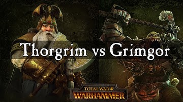 Thorgrim Grudgebearer vs Grimgor Ironhide Deathmatch - Total War Warhammer