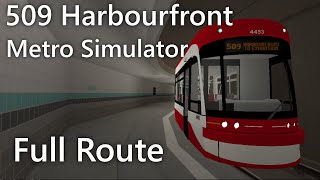 509 Metro Simulator Streetcar Full Route Evening (Union Station to Exhibition)