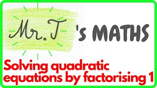 Solving quadratic equations by factorising 1 (IGCSE/GCSE)