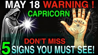 Capricorn: May 18, 2025 Will Change EVERYTHING 🔥⚠️ 5 Signs From the Universe You Must Not Ignore!