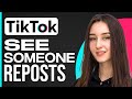 How To See Someone&#39;s Reposts On Tiktok