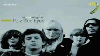 The Velvet Underground - Pale Blue Eyes - 432 Hz