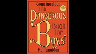 The Ultimate Guide for Adventure: The Dangerous Book for Boys Overview