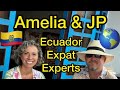 Amelia and JP,  Ecuador Expat Experts (Release January 2021)