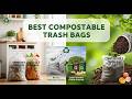 TOP 5 Best Compostable Trash Bags 2026 | Eco Safe Trash Bags For Zero Waste Lifestyle