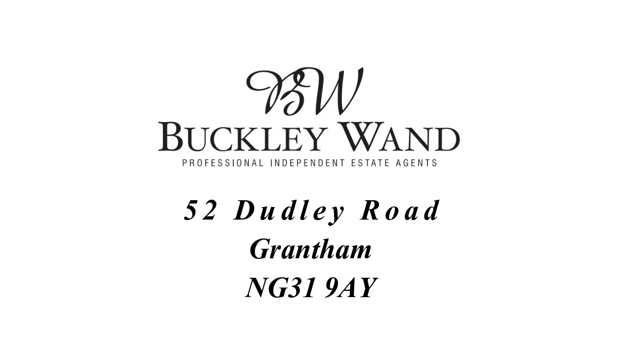 Buckley Wand: 52 Dudley Road, Grantham (Video Tour)