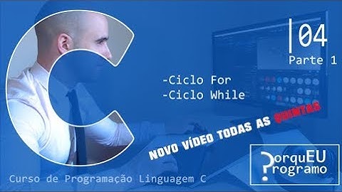 Curso de Programação Linguagem C (PT-PT) - 4 (Part 1) - Ciclos