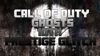 Call Of Duty : Ghosts - 10th Prestige Glitch Legit - 2013.11.11