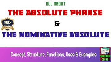 Absolute Phrase in English  Grammar || Nominative  Absolute || Absolute Construction