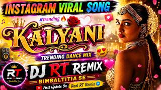 𝐊𝐚𝐥𝐲𝐚𝐧𝐢 ✨Instagram Trending Song💫 Dj RT Remix 2026