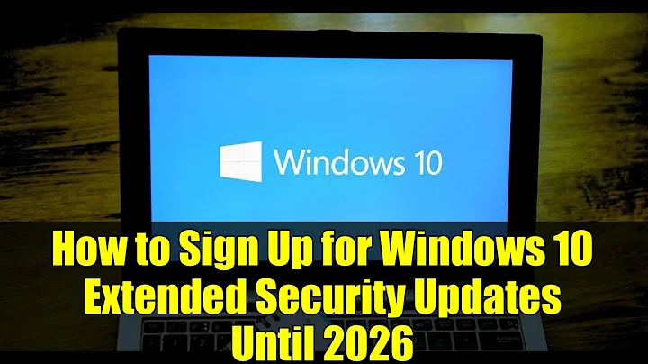 How to Sign Up for Windows 10 Extended Security Updates Until 2026
