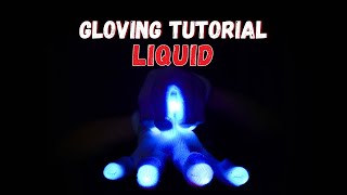 Gloving Tutorial | How to Liquid for Beginners