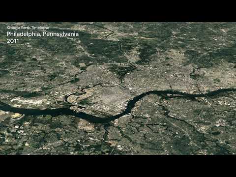 Google Earth Timelapse: Philadelphia, Pennsylvania - Google Earth Timelapse: Philadelphia, Pennsylvania