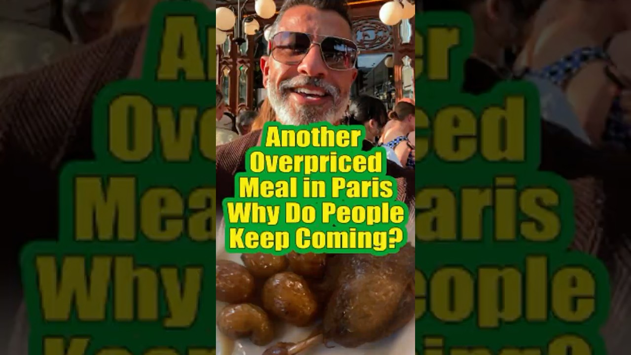 Another Overpriced Meal in Paris — Why Do People Keep Coming?