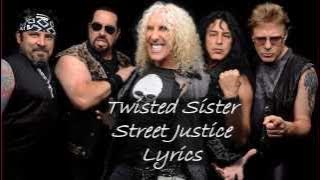 Twisted Sister - Street Justice (Lyrics)