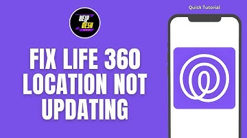 How To Fix Life 360Location Not Updating