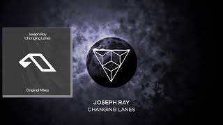 Joseph Ray - Changing Lanes (Original Mix)
