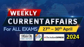 27 - 30 April 2024 Weekly Current Affairs | Most Important Current Affairs 2024 | Current Affairs