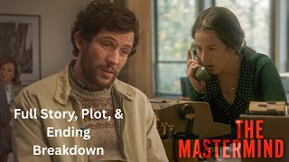 The Mastermind (2025). What happens when an ordinary man believes he’s smarter than everyone else?