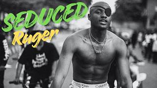 Ruger - Seduced (Lyrics Video)