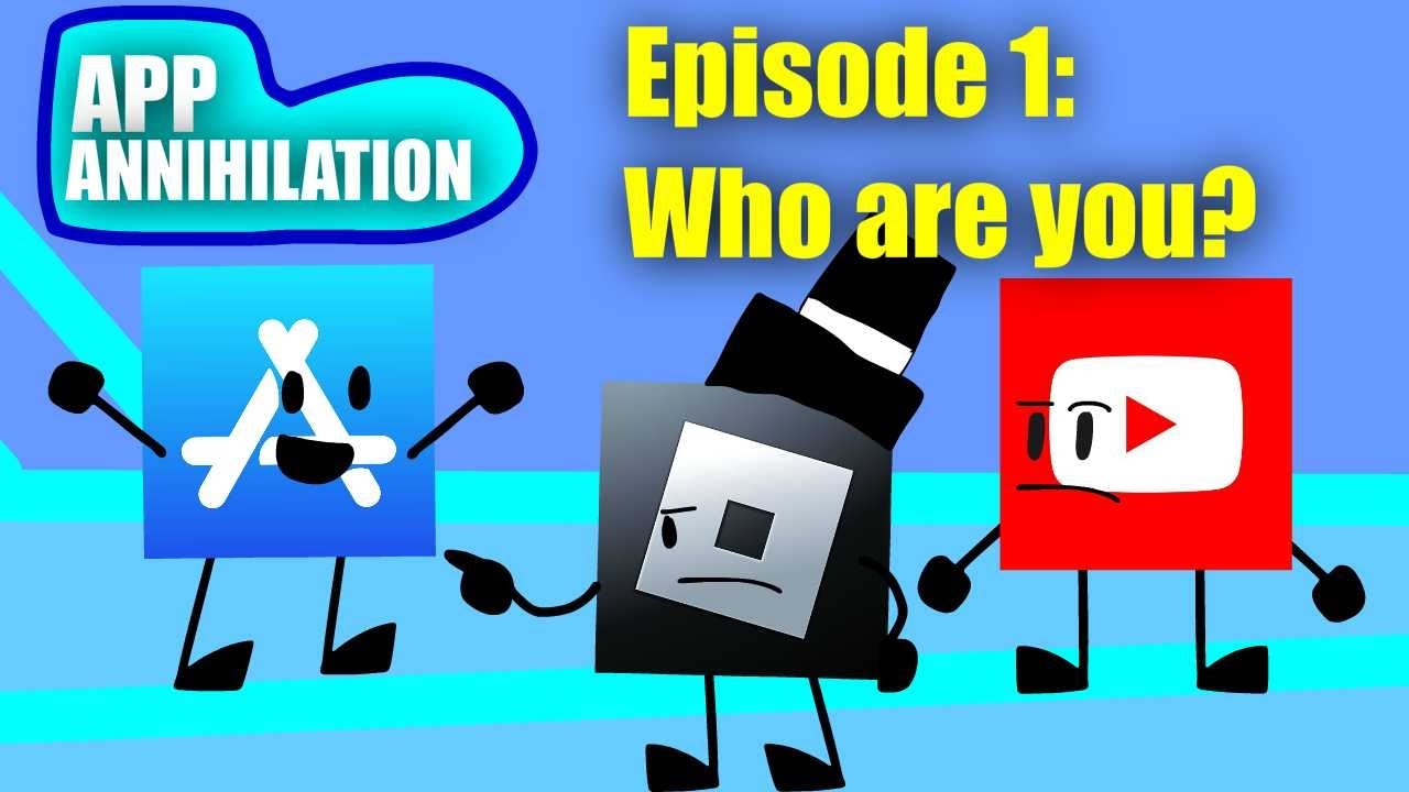 App Annihilation Episode 1: Who Are you?