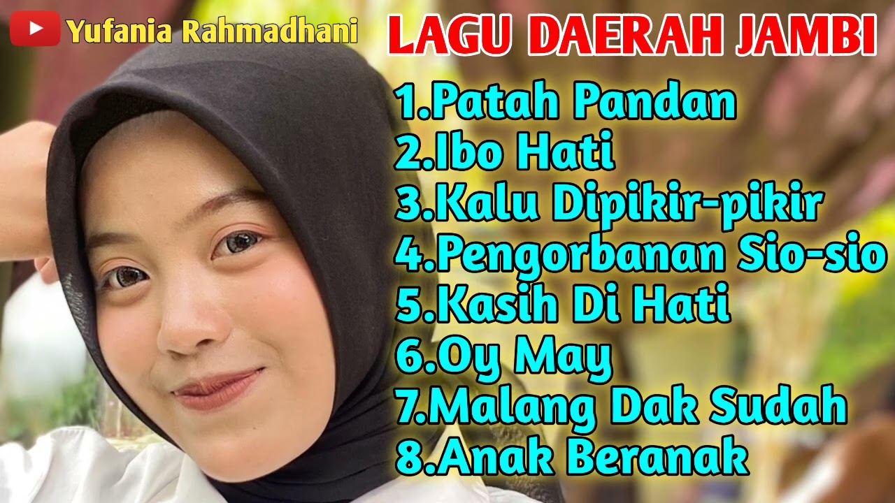 Kumpulan Lagu Daerah Jambi || Patah Pandan || Ibo Hati || Kalu Dipikir-pikir || Pengorbanan Sio-sio 