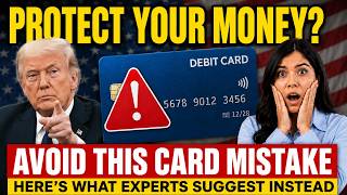 Seniors, Avoid This Debit Card Mistake — Here's What Experts Suggest Instead