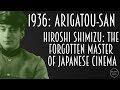 1936: Arigatou-san - Hiroshi Shimizu: The Forgotten Master of Japanese Cinema