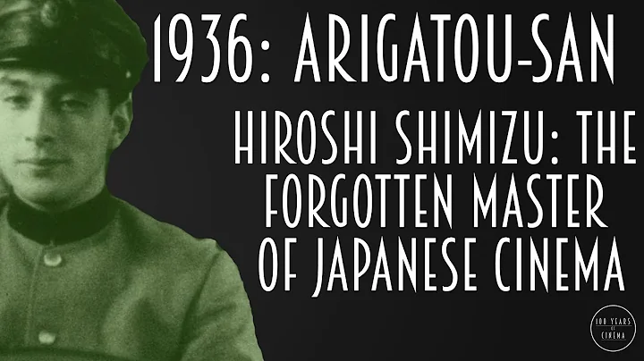 1936: Arigatou-san - Hiroshi Shimizu: The Forgotten Master of Japanese Cinema - DayDayNews