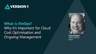 What is FinOps and Why It's Important for Cloud Cost Optimisation and Ongoing Management.